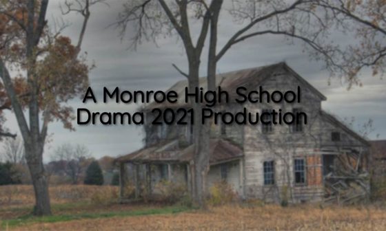 Monroe High School Drama Production Video – 2021